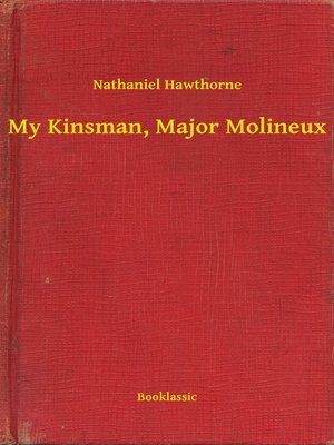 cover image of My Kinsman, Major Molineux